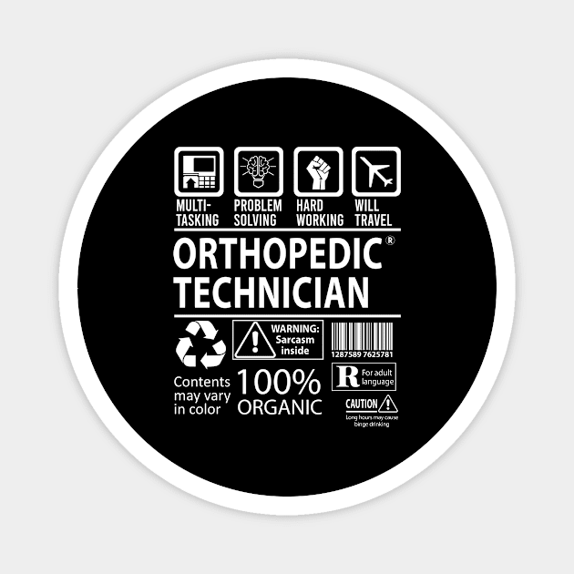 Orthopedic Technician T Shirt - MultiTasking Certified Job Gift Item Tee Magnet by Aquastal